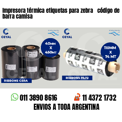 Impresora térmica etiquetas para zebra  código de barra camisa
